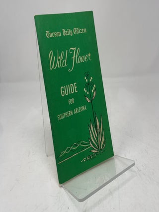 Wild Flower Guide For Southern Arizona