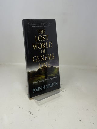 The Lost World of Genesis One: Ancient Cosmology and the Origins Debate (Volume 2) (The Lost World Series)