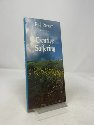 Item #407561 Creative Suffering. Paul Tournier