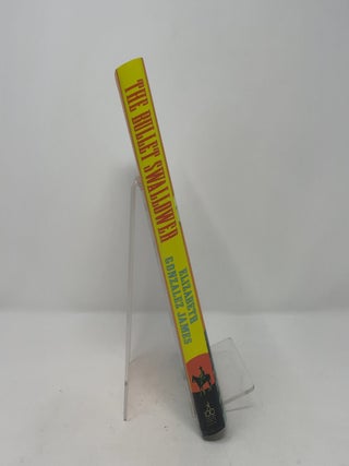 The Bullet Swallower: A Novel