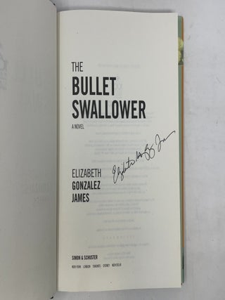 The Bullet Swallower: A Novel