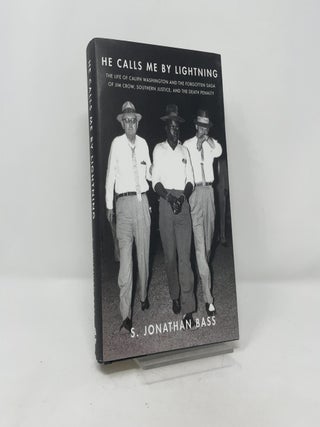 He Calls Me By Lightning: The Life of Caliph Washington and the forgotten Saga of Jim Crow, Southern Justice, and the Death Penalty