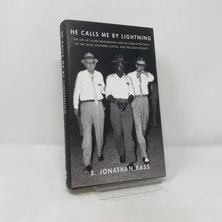 He Calls Me By Lightning: The Life of Caliph Washington and the forgotten Saga of Jim Crow, Southern Justice, and the Death Penalty