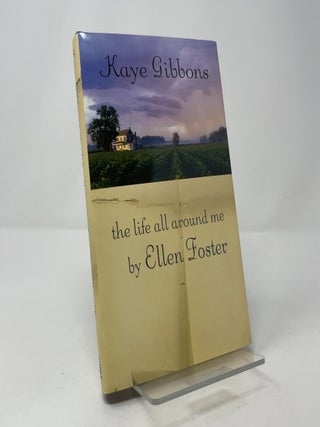 The Life All Around Me by Ellen Foster