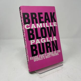 Break, Blow, Burn: Camille Paglia Reads Forty-three of the World's Best Poems