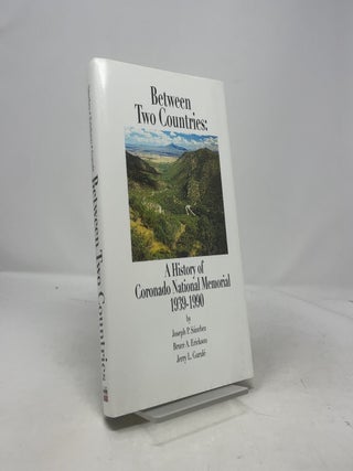 Between Two Countries: A History of Coronado National Memorial 1939-1990
