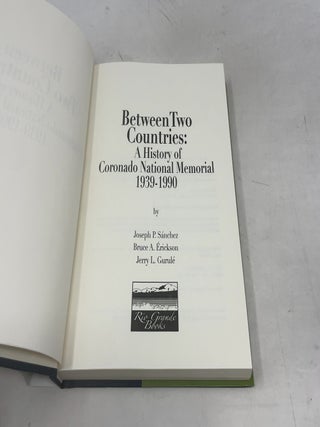 Between Two Countries: A History of Coronado National Memorial 1939-1990