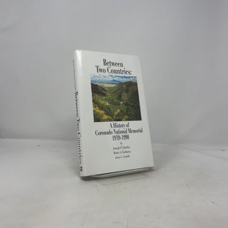Between Two Countries: A History of Coronado National Memorial 1939-1990