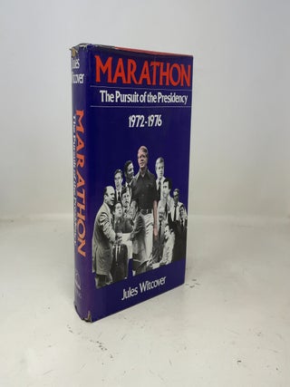 Marathon: The Pursuit of the Presidency 1972-1976 by Jules Witcover (1977-07-18)