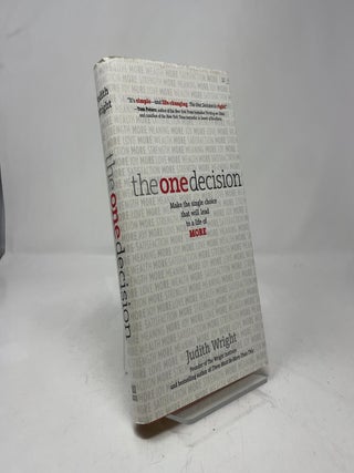 The One Decision: Making the Single Choice That Will Lead to a Life of More
