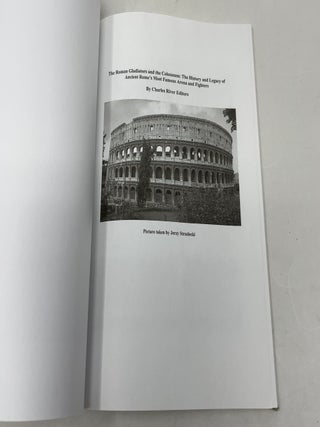 The Roman Gladiators and the Colosseum: The History and Legacy of Ancient Rome's Most Famous Arena and Fighters