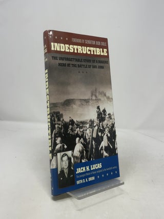 Indestructible: The Unforgettable Story of a Marine Hero at the Battle of Iwo Jima