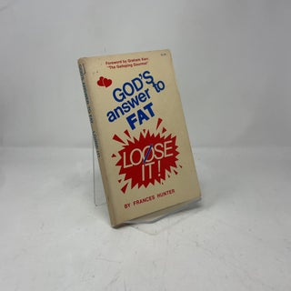 God's Answer to Fat, Loose It