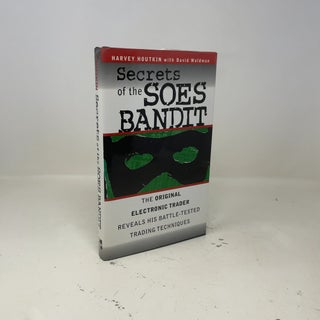 Secrets of the Soes Bandit: Harvey Houtkin Reveals His Battle-Tested Electronic Trading Techniques