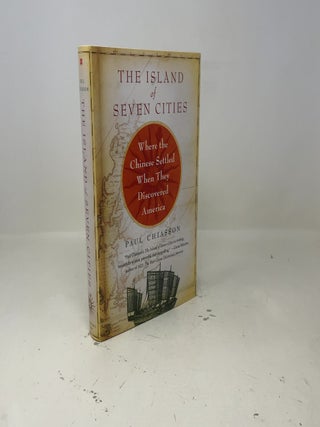 The Island of Seven Cities: Where the Chinese Settled When They Discovered America