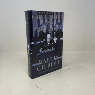 Item #408162 Churchill and America. Martin Gilbert