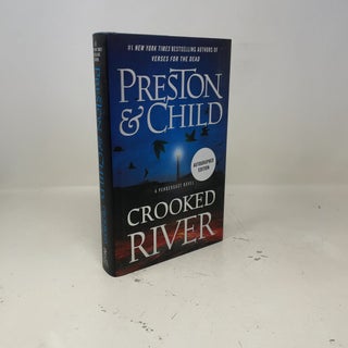 Item #408218 Crooked River - Signed / Autographed Copy. Douglas Preston, Lincoln Child