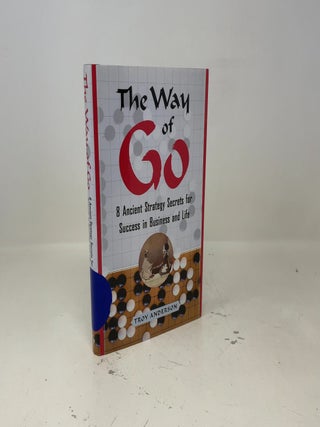 The Way of Go: 8 Ancient Strategy Secrets for Success in Business and Life