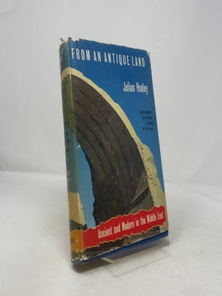 Item #408238 From an Antique Land. Julian Huxley