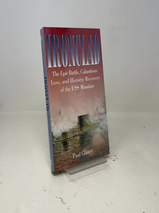 Item #408266 Ironclad: The Epic Battle, Calamitous Loss, and Historic Recovery of the USS...