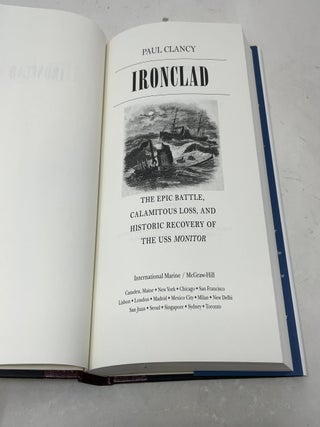 Ironclad: The Epic Battle, Calamitous Loss, and Historic Recovery of the USS Monitor