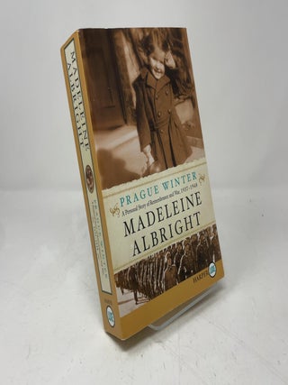 Prague Winter: A Personal Story of Remembrance and War, 1937-1948