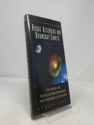 Rogue Asteroids and Doomsday Comets: The Search for the Million Megaton Menace That Threatens Life on Earth