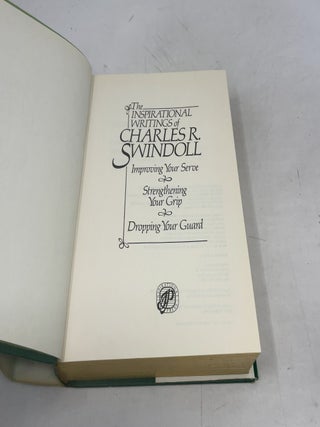The Inspirational Writings of Charles R. Swindoll: Improving Your Serve and Strengthening Your Grip and Dropping Your Guard