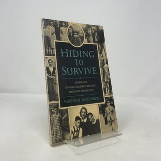 Hiding to Survive: Stories of Jewish Children Rescued from the Holocaust