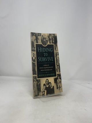 Hiding to Survive: Stories of Jewish Children Rescued from the Holocaust