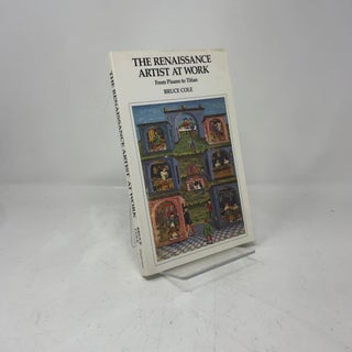 The Renaissance Artist at Work: From Pisano to Titian (Icon Editions)