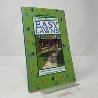 Easy Lawns: Low Maintenance Native Grasses for Gardeners Everywhere (21st Century Gardening)