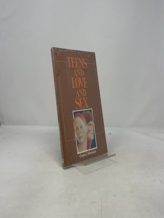 Teens and Love and Sex