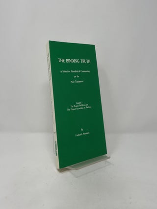 The Binding Truth: A Selective Homiletical Commentary on the New Testament