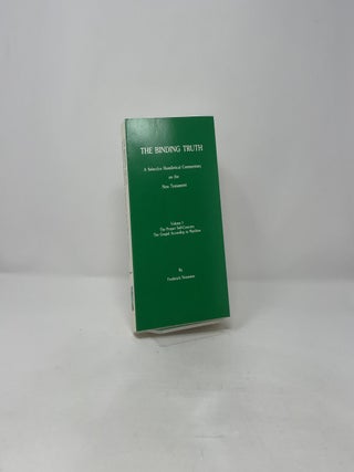 The Binding Truth: A Selective Homiletical Commentary on the New Testament