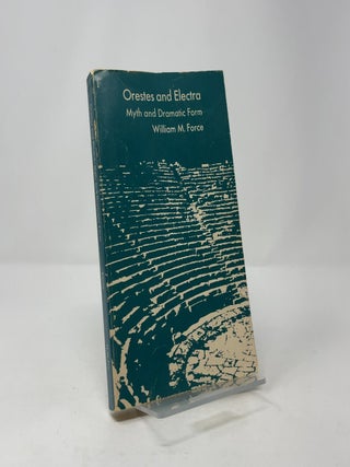 Orestes and Electra: Myth and Dramatic Form