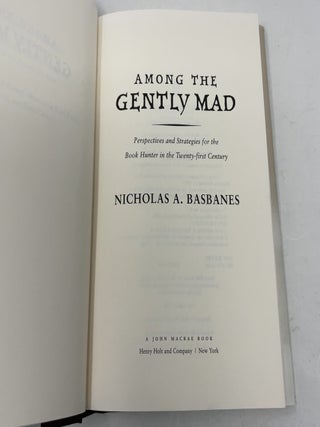 Among the Gently Mad: Strategies and Perspectives for the Book-Hunter in the Twenty-First Century