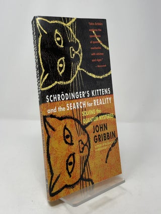 Item #408614 Schrodinger's Kittens and the Search for Reality: Solving the Quantum Mysteries....