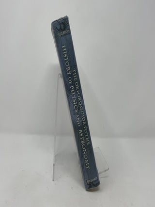 The Oxford Guide to the History of Physics and Astronomy