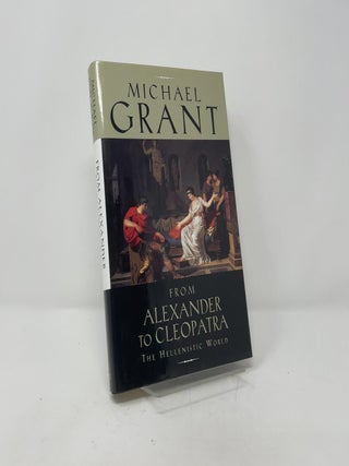 Item #408775 From Alexander to Cleopatra. Michael Grant