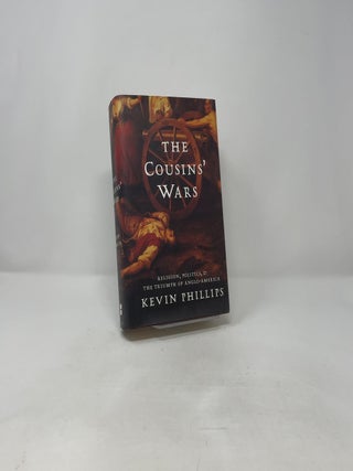 The Cousins' Wars: Religion, Politics, Civil Warfare, And The Triumph Of Anglo-america