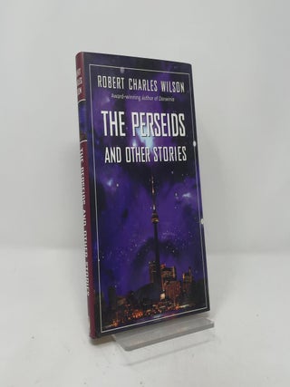 Item #408794 The Perseids and Other Stories. Robert Charles Wilson