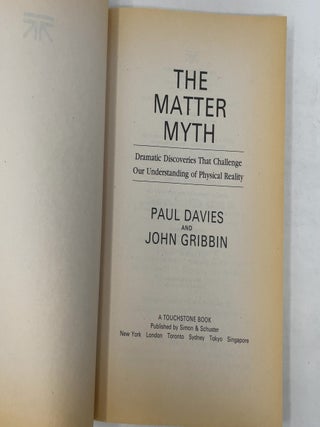 The Matter Myth: Dramatic Discoveries That Challenge Our Understanding of Physical Reality