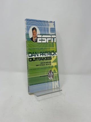 Item #408849 Outtakes: Dan Patrick. Dan Patrick