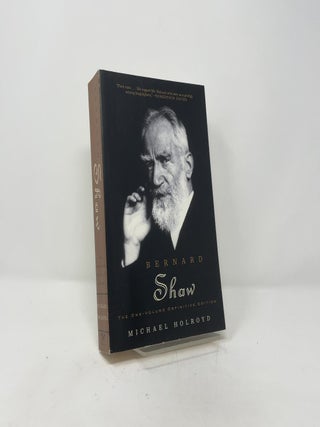 Item #408861 Bernard Shaw: The One-Volume Definitive Edition. Michael Holroyd
