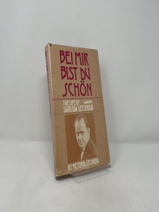 Bei Mir Bist Du Schön: The Life of Sholom Secunda