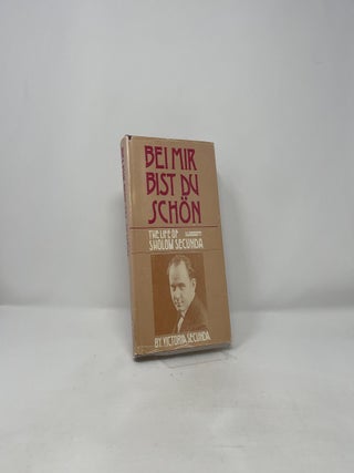 Bei Mir Bist Du Schön: The Life of Sholom Secunda