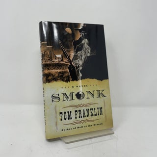 Item #408939 Smonk: A Novel. Tom Franklin