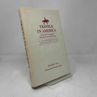Travels in America: From the Voyages of Discovery to the Present, an Annotated Bibliography of Travel Articles in Periodicals, 1955-1980