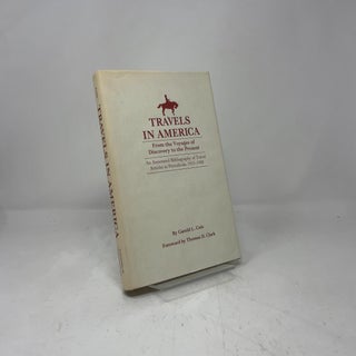 Travels in America: From the Voyages of Discovery to the Present, an Annotated Bibliography of Travel Articles in Periodicals, 1955-1980